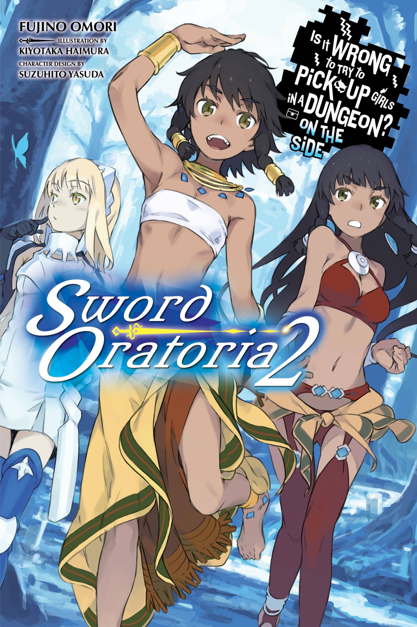 Product Image: Is It Wrong to Try to Pick Up Girls in a Dungeon? On the Side: Sword Oratoria, Vol. 2 (light novel)