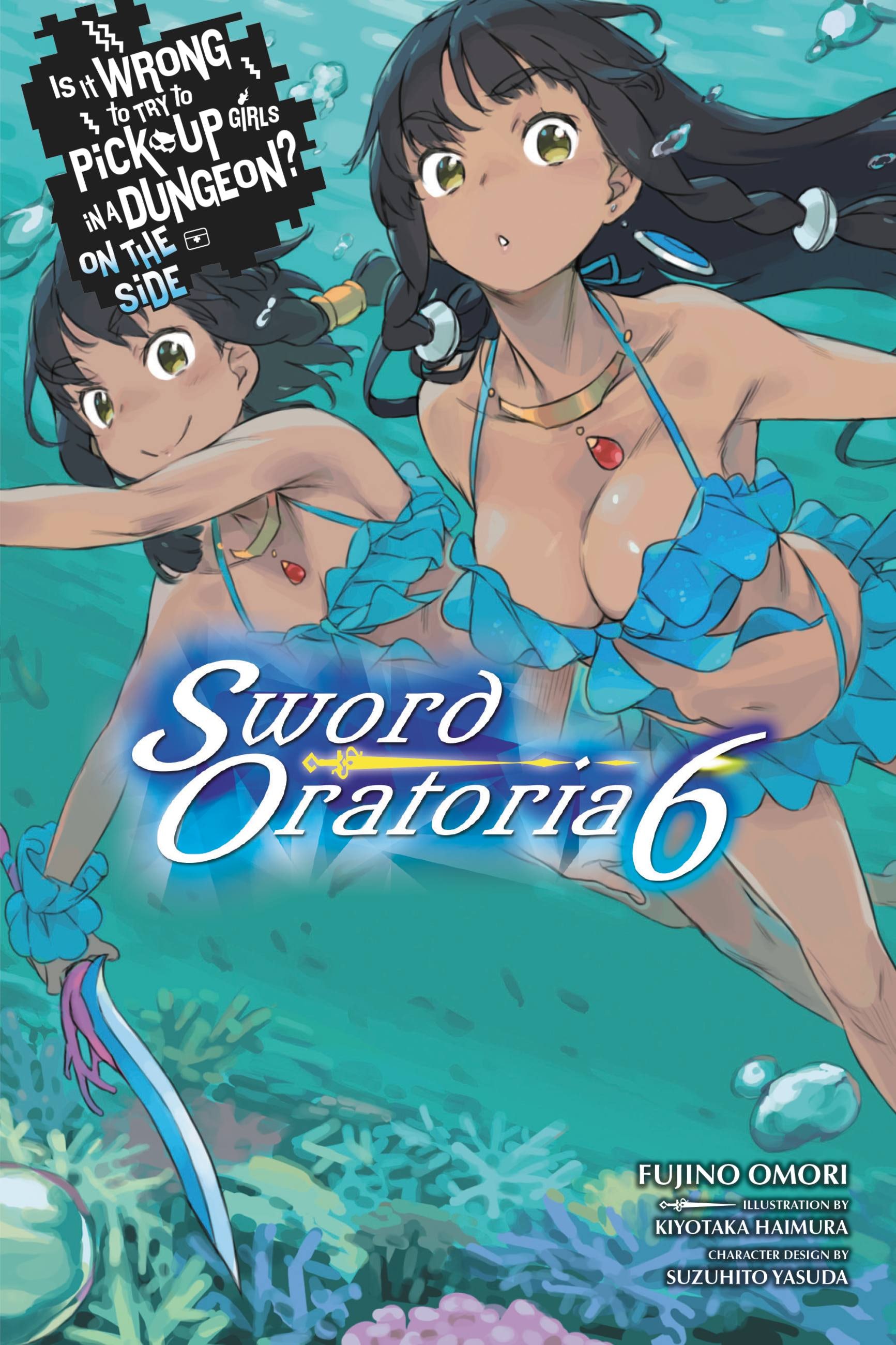 Product Image: Is It Wrong to Try to Pick Up Girls in a Dungeon? On the Side: Sword Oratoria, Vol. 6 (light novel)