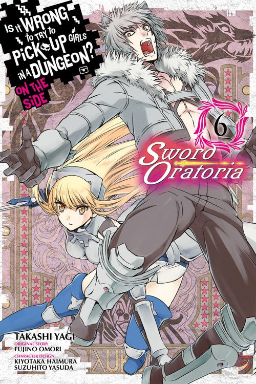 Product Image: Is It Wrong to Try to Pick Up Girls in a Dungeon? On the Side: Sword Oratoria, Vol. 6 (manga)