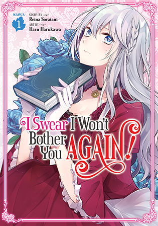 Product Image: I Swear I Won’t Bother You Again! (Manga) Vol. 1