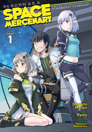 Product Image: Reborn as a Space Mercenary: I Woke Up Piloting the Strongest Starship! (Manga) Vol. 1