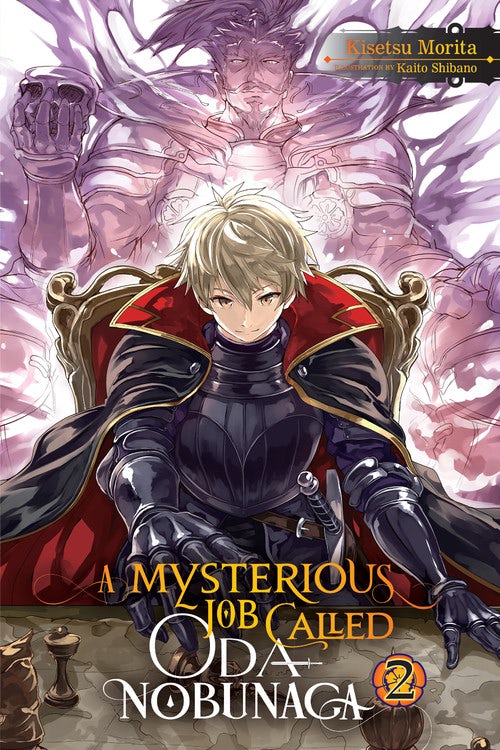 Product Image: A Mysterious Job Called Oda Nobunaga, Vol. 2 (light novel)