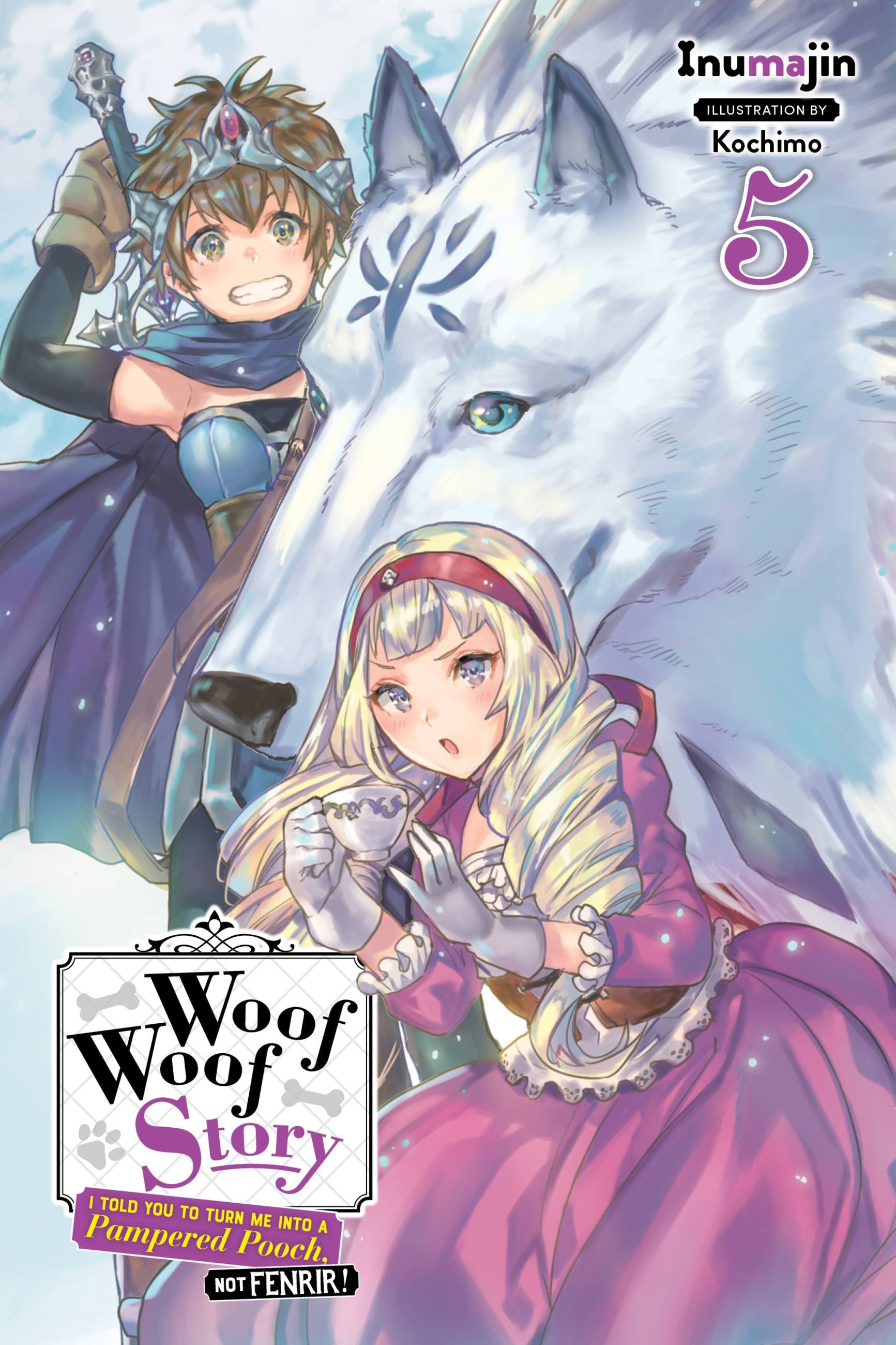 Product Image: Woof Woof Story: I Told You to Turn Me Into a Pampered Pooch, Not Fenrir!, Vol. 5 (light novel)