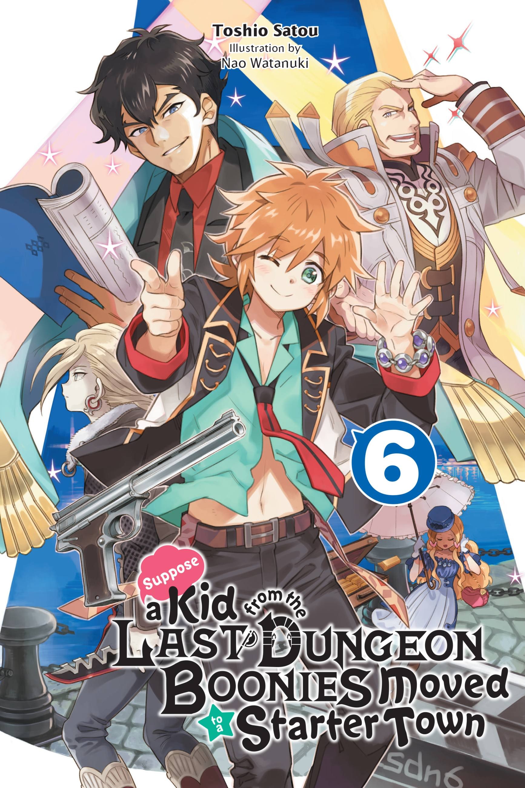 Product Image: Suppose a Kid from the Last Dungeon Boonies Moved to a Starter Town, Vol. 6 (light novel)