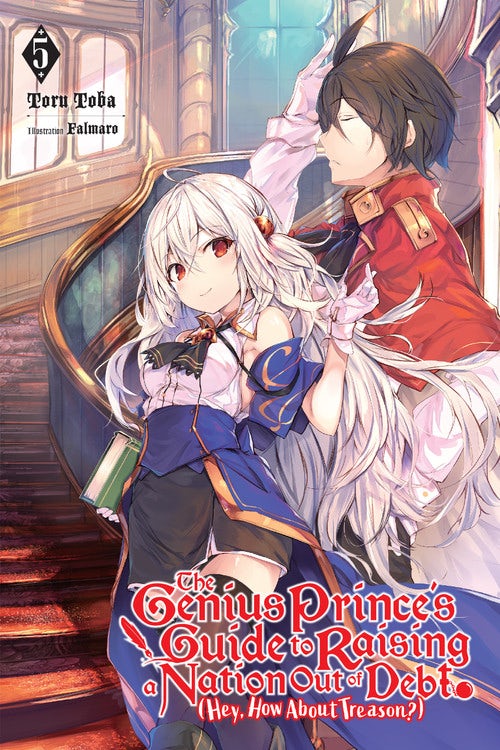 Product Image: The Genius Prince's Guide to Raising a Nation Out of Debt (Hey, How About Treason?), Vol. 5 (light novel)