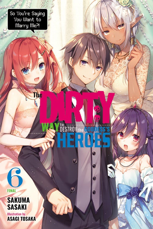 Product Image: The Dirty Way to Destroy the Goddess's Heroes, Vol. 6 (light novel)