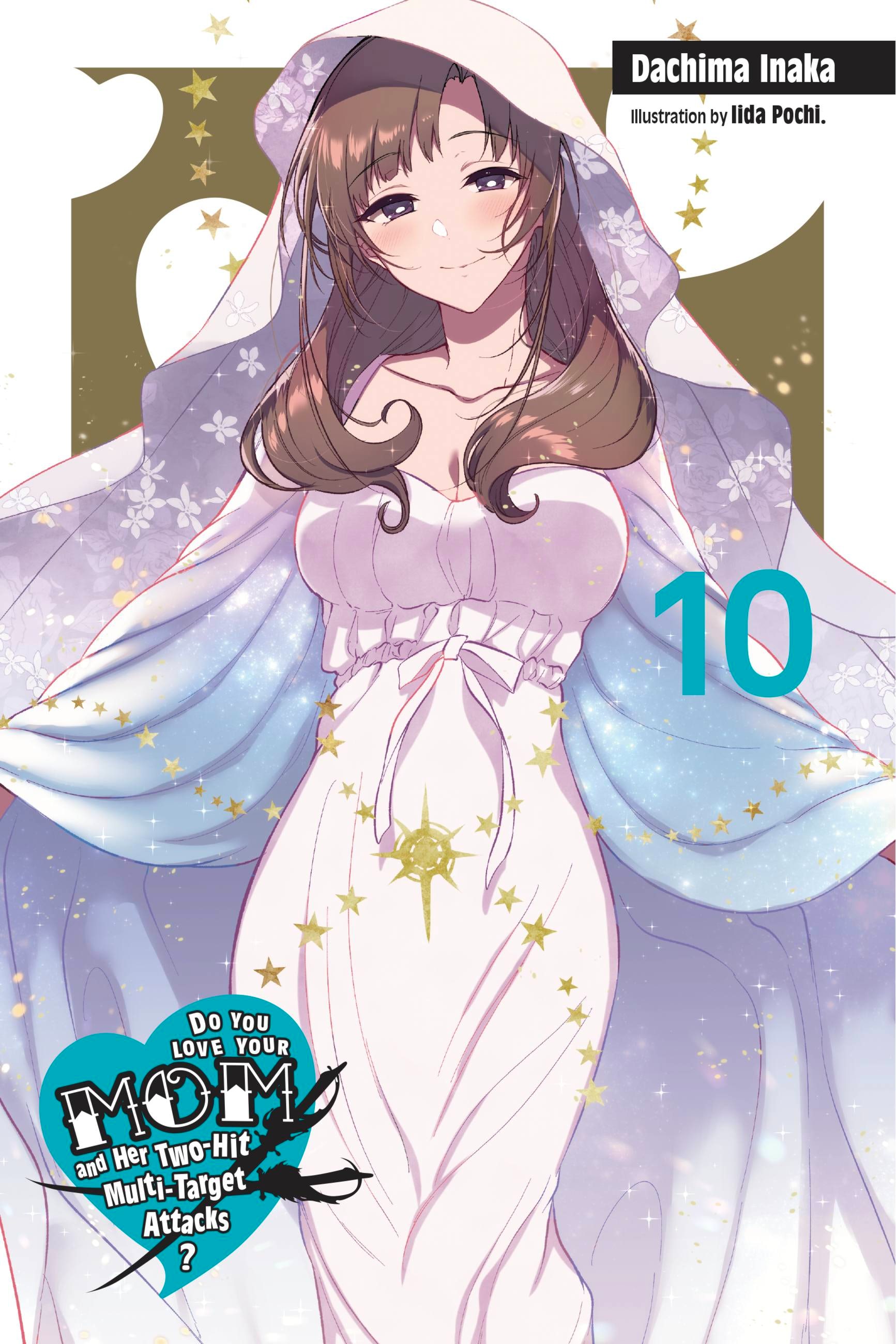 Product Image: Do You Love Your Mom and Her Two-Hit Multi-Target Attacks?, Vol. 10 (light novel)