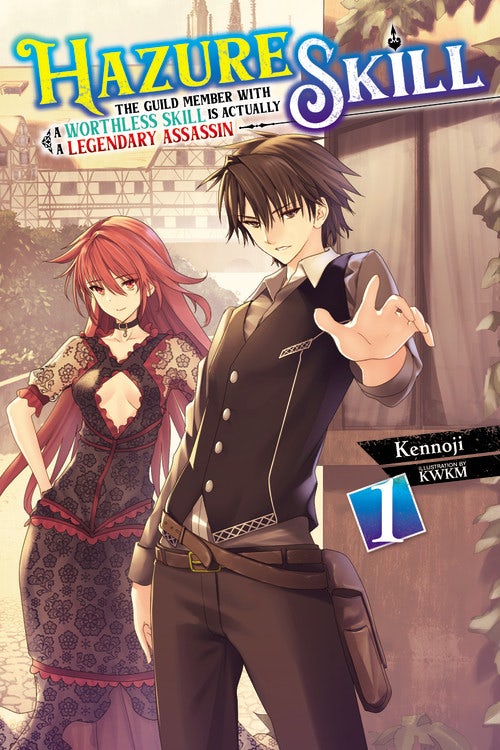 Product Image: Hazure Skill: The Guild Member with a Worthless Skill Is Actually a Legendary Assassin, Vol. 1 (light novel)