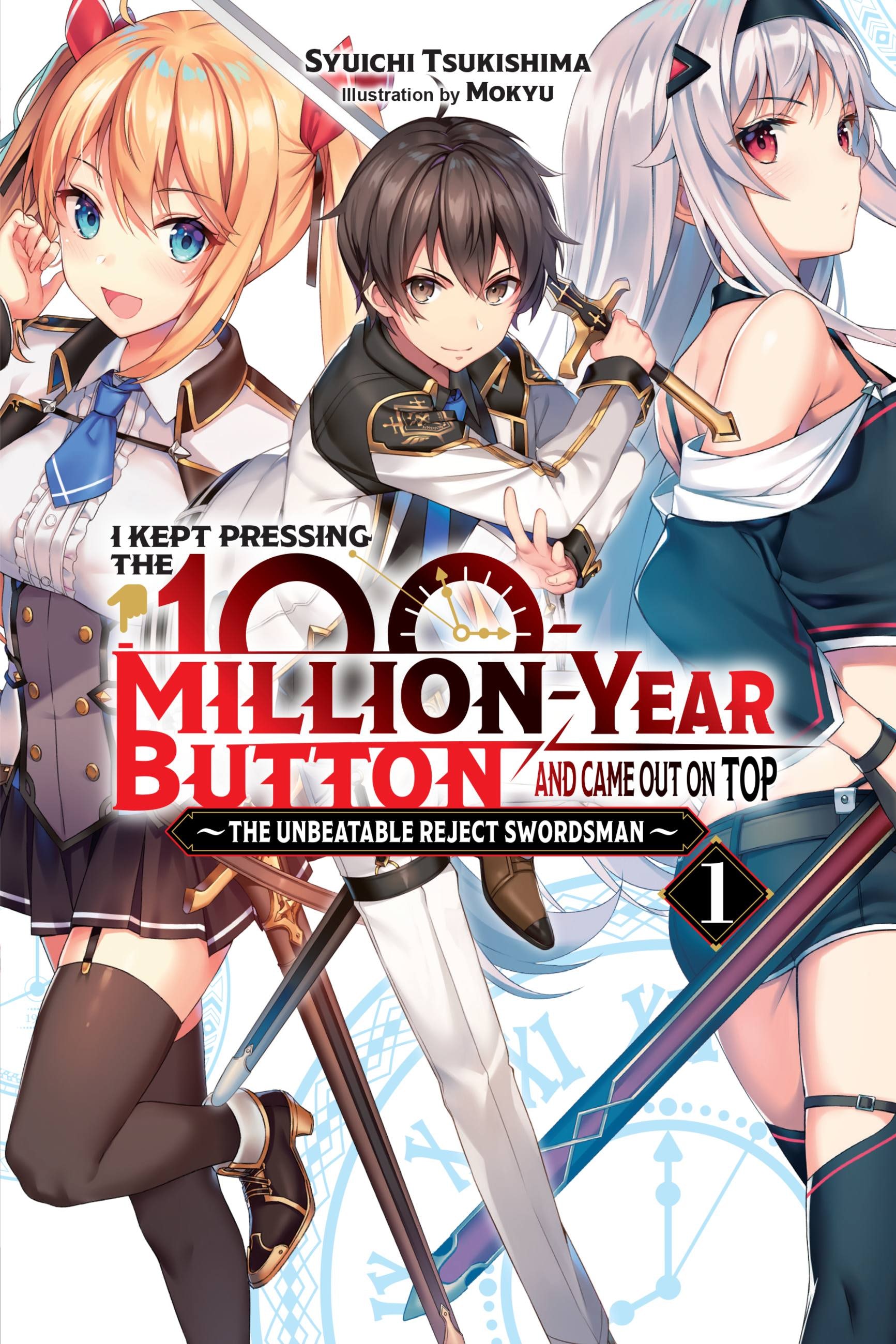 Product Image: I Kept Pressing the 100-Million-Year Button and Came Out on Top, Vol. 1 (light novel)