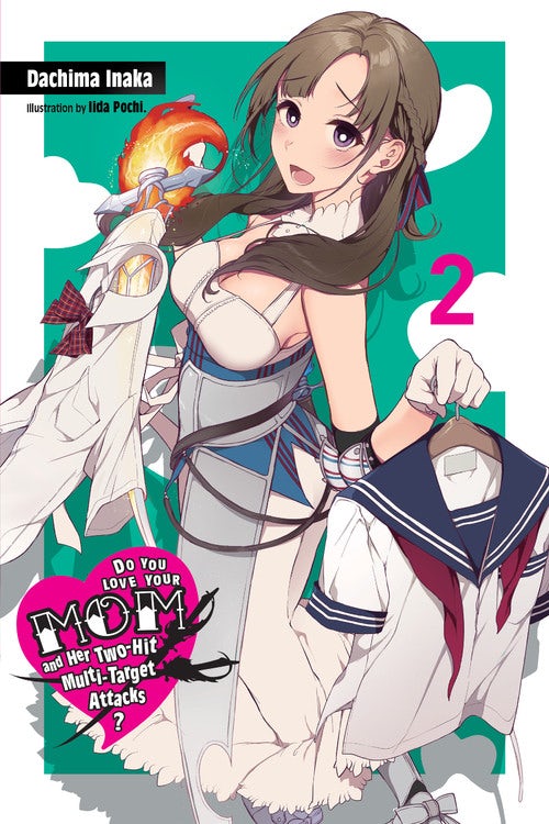 Product Image: Do You Love Your Mom and Her Two-Hit Multi-Target Attacks?, Vol. 2 (light novel)