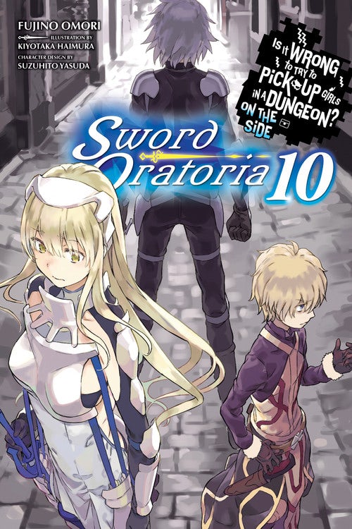 Product Image: Is It Wrong to Try to Pick Up Girls in a Dungeon? On the Side: Sword Oratoria, Vol. 10 (light novel)