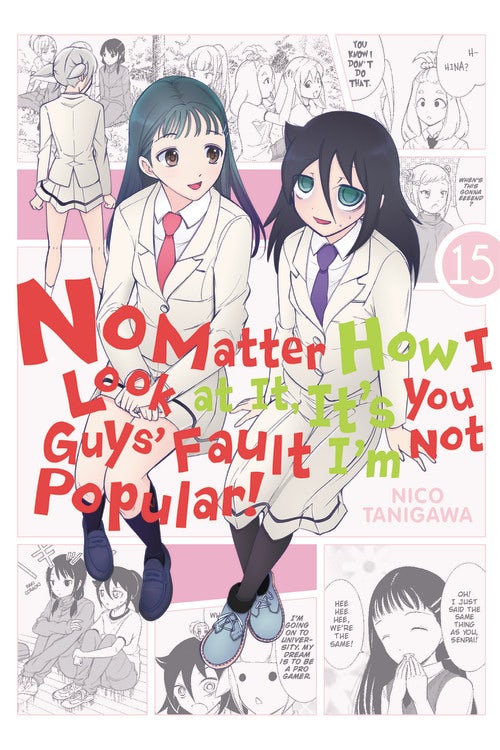 Product Image: No Matter How I Look at It, It's You Guys' Fault I'm Not Popular!, Vol. 15