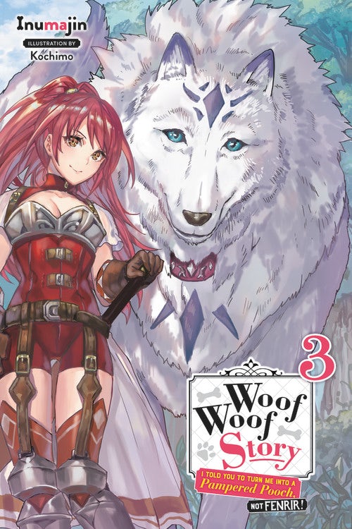 Product Image: Woof Woof Story: I Told You to Turn Me Into a Pampered Pooch, Not Fenrir!, Vol. 3 (light novel)