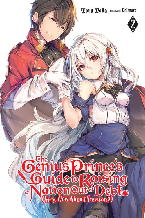 Product Image: The Genius Prince's Guide to Raising a Nation Out of Debt (Hey, How About Treason?), Vol. 2 (light novel)