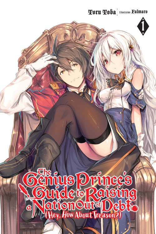 Product Image: The Genius Prince's Guide to Raising a Nation Out of Debt (Hey, How About Treason?), Vol. 1 (light novel)